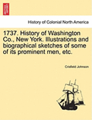 bokomslag 1737. History of Washington Co., New York. Illustrations and biographical sketches of some of its prominent men, etc.