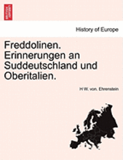 bokomslag Freddolinen. Erinnerungen an Suddeutschland Und Oberitalien.