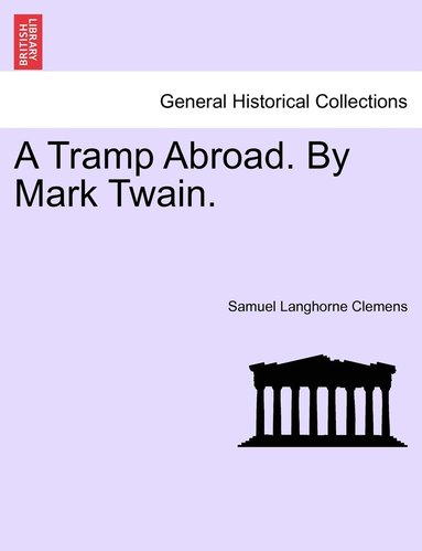 bokomslag Tramp Abroad. By Mark Twain.