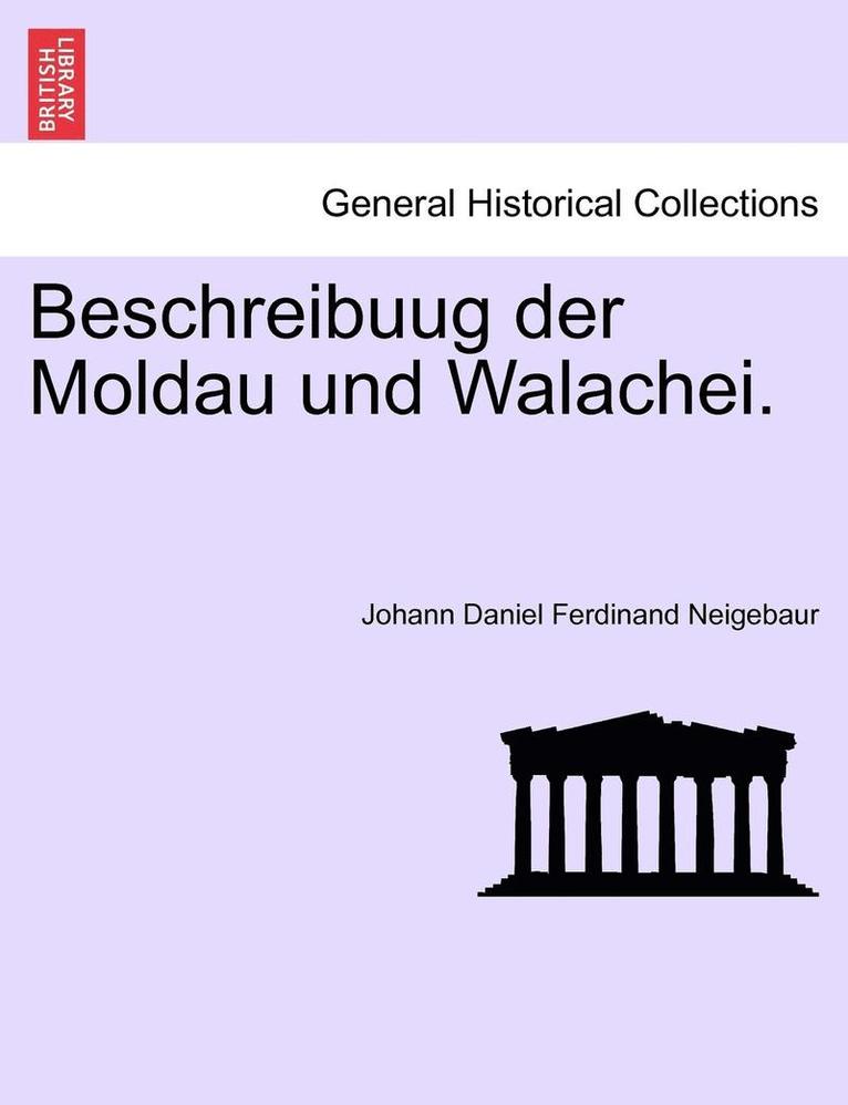 Beschreibuug Der Moldau Und Walachei. 1