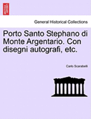 bokomslag Porto Santo Stephano Di Monte Argentario. Con Disegni Autografi, Etc.