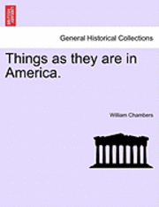 William Chambers - Things as They Are in America., Häftad