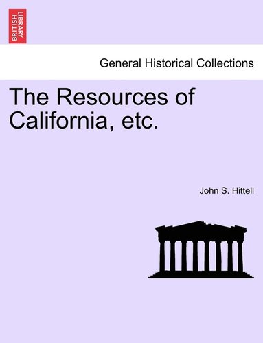 bokomslag Resources of California, etc.