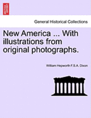 bokomslag New America ... with Illustrations from Original Photographs.