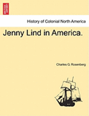bokomslag Jenny Lind in America.