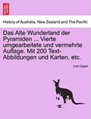 bokomslag Das Alte Wunderland Der Pyramiden ... Vierte Umgearbeitete Und Vermehrte Auflage. Mit 200 Text-Abbildungen Und Karten, Etc.