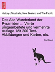 Das Alte Wunderland Der Pyramiden ... Vierte Umgearbeitete Und Vermehrte Auflage. Mit 200 Text-Abbildungen Und Karten, Etc. 1