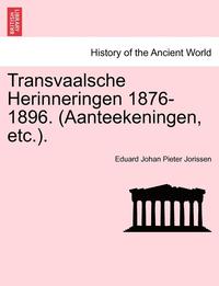 bokomslag Transvaalsche Herinneringen 1876-1896. (Aanteekeningen, Etc.).