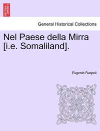 bokomslag Nel Paese Della Mirra [I.E. Somaliland].
