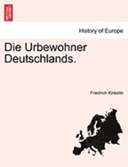 bokomslag Die Urbewohner Deutschlands.