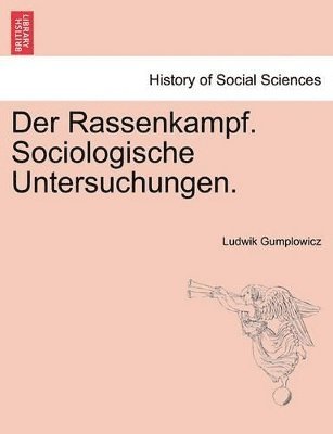 bokomslag Der Rassenkampf. Sociologische Untersuchungen.