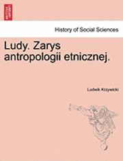 bokomslag Ludy. Zarys Antropologii Etnicznej.