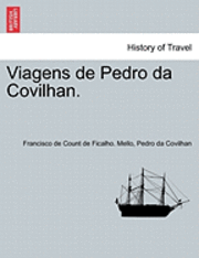 Viagens de Pedro Da Covilhan. 1