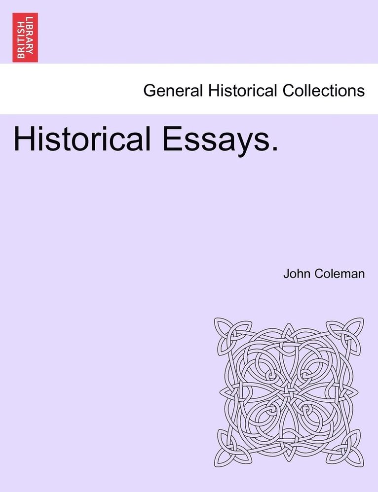 Historical Essays. 1