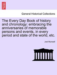 bokomslag The Every Day Book of history and chronology