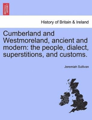 bokomslag Cumberland and Westmoreland, Ancient and Modern