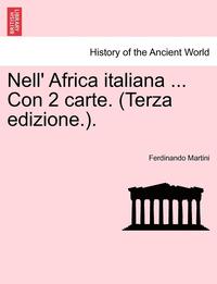 bokomslag Nell' Africa Italiana ... Con 2 Carte. (Terza Edizione.).