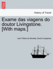 bokomslag Exame das viagens do doutor Livingstone. [With maps.]