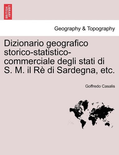 bokomslag Dizionario geografico storico-statistico-commerciale degli stati di S. M. il R di Sardegna, etc. Vol. XXIV.