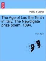 bokomslag The Age of Leo the Tenth in Italy. the Newdigate Prize Poem, 1894.