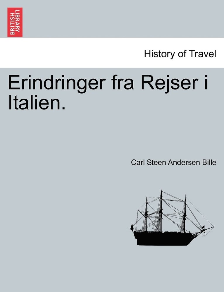 Erindringer fra Rejser i Italien. 1