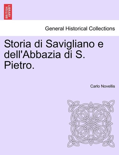 bokomslag Storia di Savigliano e dell'Abbazia di S. Pietro.