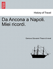 bokomslag Da Ancona a Napoli. Miei Ricordi.
