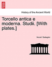 bokomslag Torcello Antica E Moderna. Studii. [With Plates.]