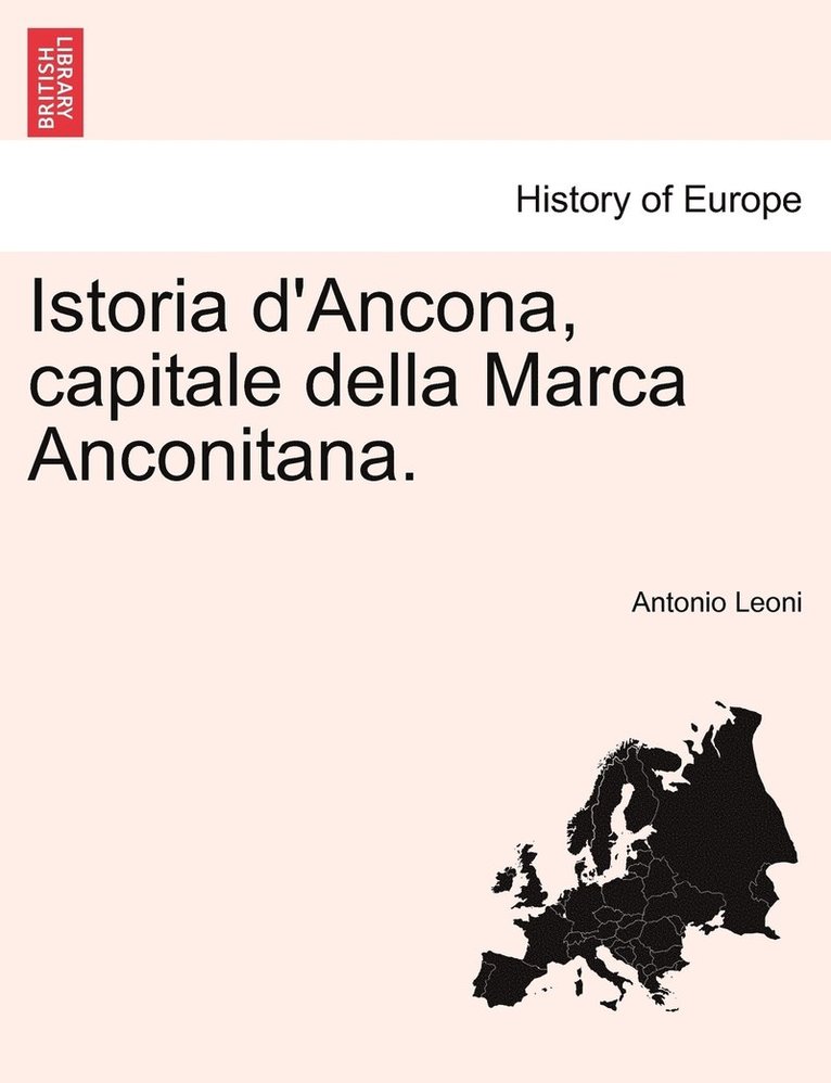 Istoria d'Ancona, capitale della Marca Anconitana. Volume I 1