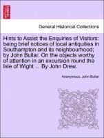 Anonymous, John Bullar - Hints to Assist the Enquiries of Visitors, Häftad