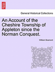 bokomslag An Account of the Cheshire Township of Appleton Since the Norman Conquest.