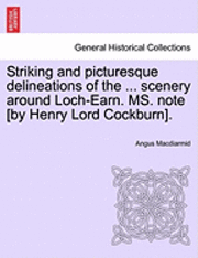 Striking and Picturesque Delineations of the ... Scenery Around Loch-Earn. Ms. Note [By Henry Lord Cockburn]. 1