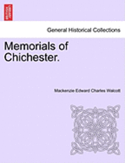 MacKenzie Edward Charles Walcott, Mackenzie Edward Charles Walcott - Memorials of Chichester., Häftad