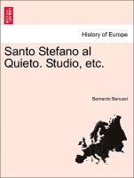bokomslag Santo Stefano Al Quieto. Studio, Etc.