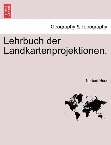 bokomslag Lehrbuch Der Landkartenprojektionen.