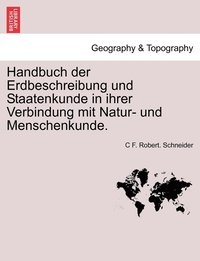 bokomslag Handbuch der Erdbeschreibung und Staatenkunde in ihrer Verbindung mit Natur- und Menschenkunde. ERSTER THEIL