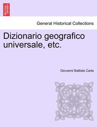 bokomslag Dizionario geografico universale, etc.