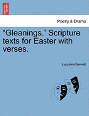 bokomslag Gleanings. Scripture Texts for Easter with Verses.