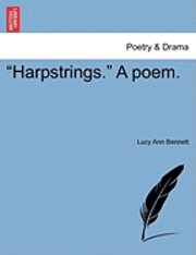 bokomslag Harpstrings. a Poem.