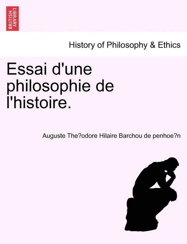 Essai d'une philosophie de l'histoire. 1