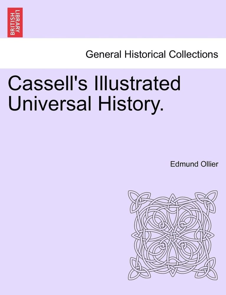 Cassell's Illustrated Universal History. 1