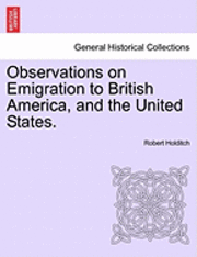 bokomslag Observations on Emigration to British America, and the United States.