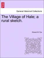 The Village of Hale; A Rural Sketch. 1