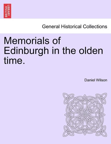 bokomslag Memorials of Edinburgh in the olden time.