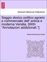 bokomslag Saggio Storico Politico Agrario E Commerciale Dell' Antica E Moderna Versilia. [With &quot;Annotazioni Addizionali.&quot;]