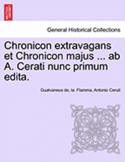 bokomslag Chronicon Extravagans Et Chronicon Majus ... AB A. Cerati Nunc Primum Edita.