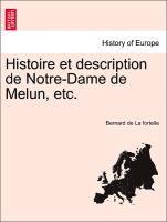 Histoire Et Description de Notre-Dame de Melun, Etc. 1