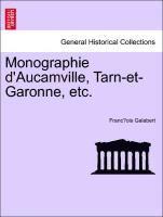bokomslag Monographie D'Aucamville, Tarn-Et-Garonne, Etc.