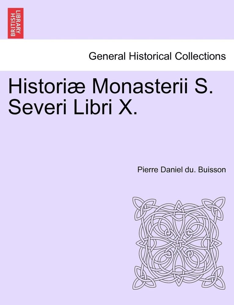 Histori Monasterii S. Severi Libri X. 1