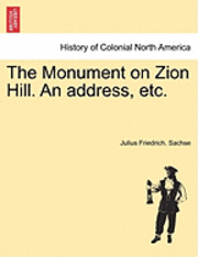 bokomslag Monument on Zion Hill. an Address, Etc.